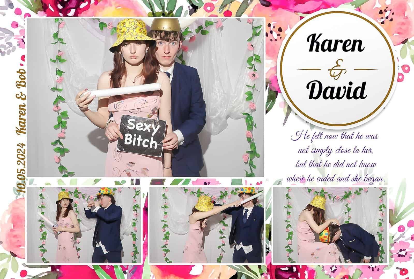 A man and woman pose in a decorated photo booth with floral garlands. Both wear hats; the woman holds a sign reading "Sexy Bitch" and the man holds a rolled-up paper. Three smaller photos show playful poses. Text reads "Karen & David.